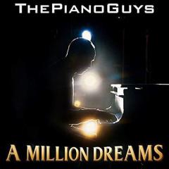 A Million Dreams von The Piano Guys (Download) 