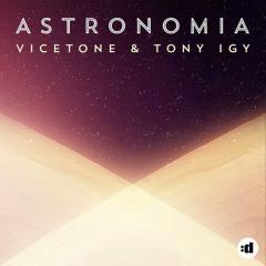 Astronomia von Vicetone & Tony Igy (Download) 