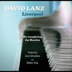 Liverpool (feat. Walter Gray & Gary Lanz) von David Lanz (Download) 