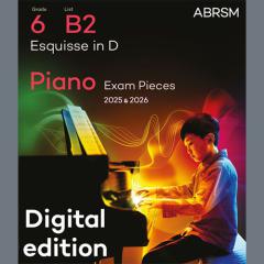 Esquisse in D (Grade 6, list B2, from the ABRSM Piano Syllabus 2025 & 2026) (Download) 