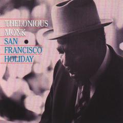 San Francisco Holiday (Worry Later) von Thelonious Monk (Download) 