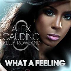 What A Feeling von Alex featuring Kelly Rowland Gaudino (Download) 