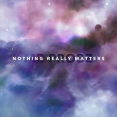 Nothing Really Matters von Civilla D. Martin (Download) 