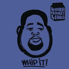 Whip It von LunchMoney Lewis (Download) 