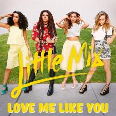 Love Me Like You von Little Mix (Download) 
