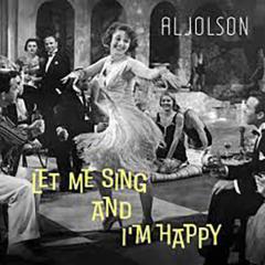 Let Me Sing And I'm Happy von Al Jolson (Download) 