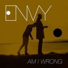 Am I Wrong von Envy (Download) 