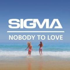 Nobody To Love von Sigma (Download) 