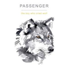 The Boy Who Cried Wolf von Passenger (Download) 