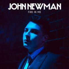 Fire In Me von John Newman (Download) 