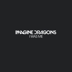 I Was Me von Imagine Dragons (Download) 