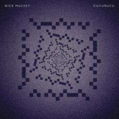 Cucurucu von Nick Mulvey (Download) 