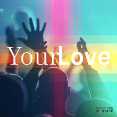 Your Love (Download) 