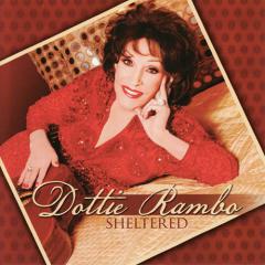Sheltered In The Arms Of God von Dottie Rambo (Download) 