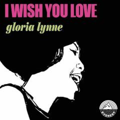 I Wish You Love von Gloria Lynne (Download) 