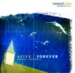 Alive Forever Amen von Travis Cottrell (Download) 