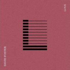 Love von David Foster (Download) 
