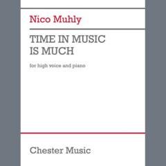 Time In Music Is Much von Nico Muhly (Download) 
