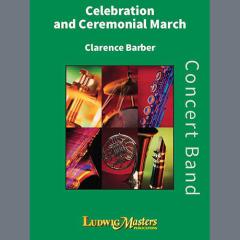 Celebration and Ceremonial March von Clarence E. Barber (Download) 