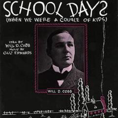 School Days (When We Were A Couple Of Kids) von Gus Edwards (Download) 