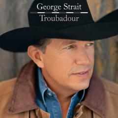 Troubadour von George Strait (Download) 