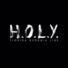 H.O.L.Y. von Florida Georgia Line (Download) 