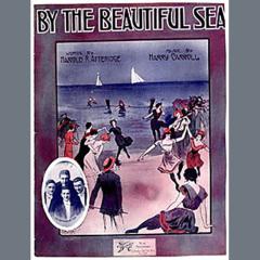 By The Beautiful Sea von Harold R. Atteridge (Download) 