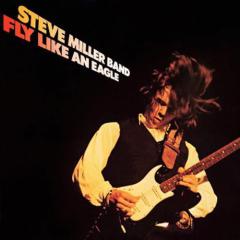 Fly Like An Eagle von The Steve Miller Band (Download) 