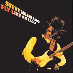 Fly Like An Eagle von The Steve Miller Band (Download) 