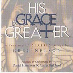 His Grace Is Greater von Greg Nelson (Download) 