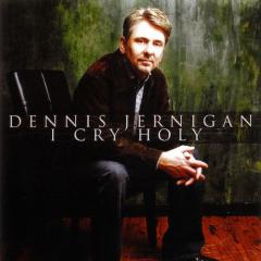 I Cry Holy von Dennis Jernigan (Download) 