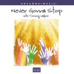 Never Gonna Stop von Tommy Walker (Download) 