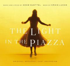 The Light In The Piazza von Adam Guettel (Download) 