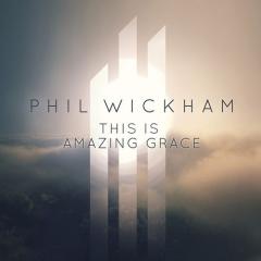 This Is Amazing Grace von Phil Wickham (Download) 