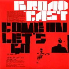 Come On, Let's Go von Broadcast (Download) 