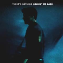 There's Nothing Holdin' Me Back (Download) 