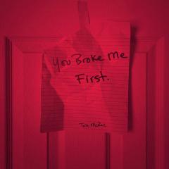 You Broke Me First (Download) 