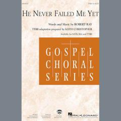 He Never Failed Me Yet von Robert Ray (Download) 