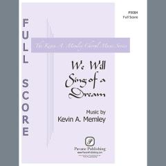 We Will Sing of a Dream von Kevin A. Memley (Download) 