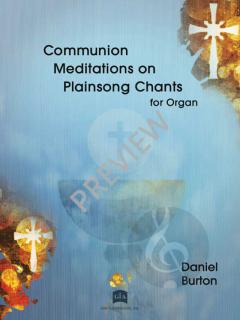 Communion Meditations on Plainsong Chants von Daniel Burton 