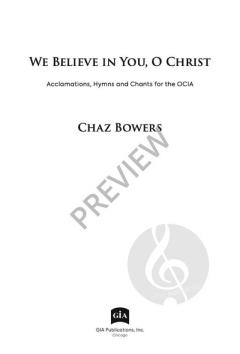 We Believe in You, O Christ von Chaz Bowers 