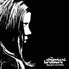 Dig Your Own Hole von The Chemical Brothers (Download) 