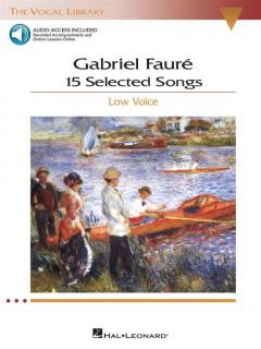 15 Selected Songs Low Voice von Gabriel Fauré 