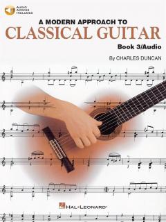 A Modern Approach To Classical Guitar Book 3 von Charles Duncan 