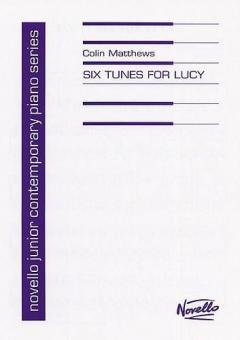Six Tunes for Lucy von Colin Matthews 