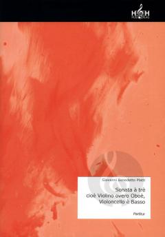 Sonata a trè cioè Violino overo Oboè, Violoncello è Basso (Giovanni Benedetto Platti) 