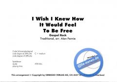 I Wish I Knew How It Would Feel To Be Free 