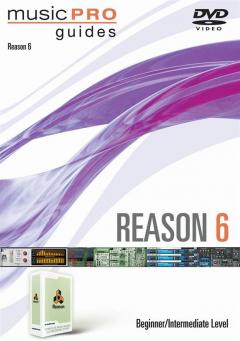 Music Pro Guide DVD: Reason 6 