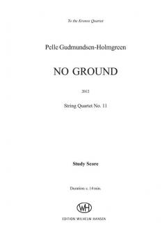 No Ground, String Quartet No. 11 von Pelle Gudmundsen-Holmgreen 