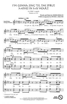 I'm Gonna Sing 'Til The Spirit Moves In My Heart (Moses Hogan) 
